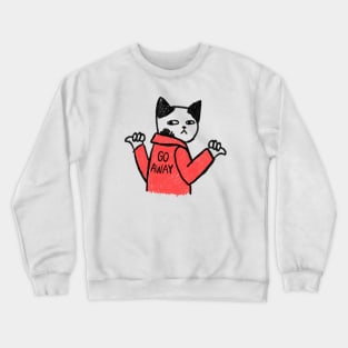 pissed cat with a jacket - go away Crewneck Sweatshirt